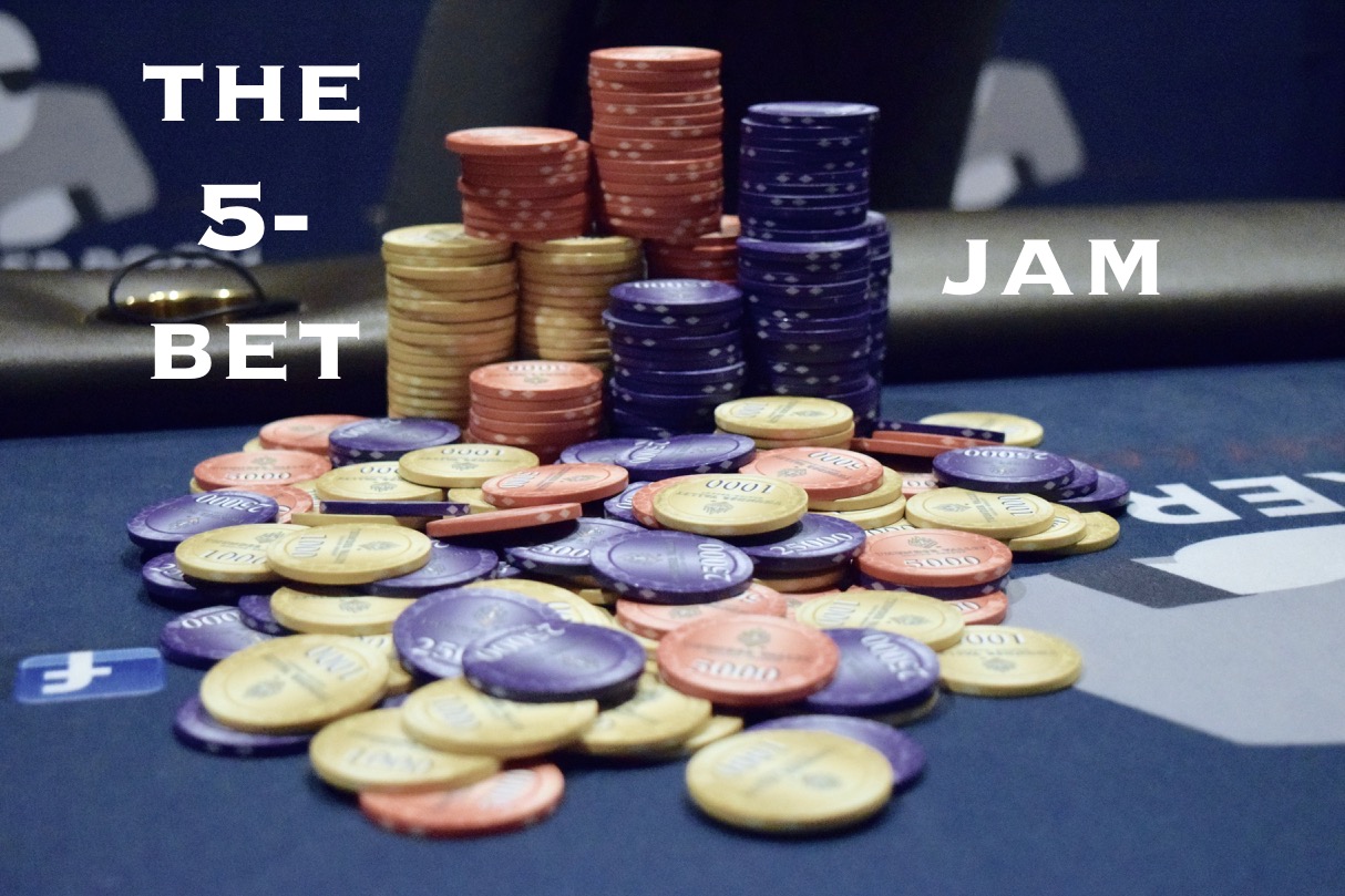 The Hold'em Media 5-Bet-Jam